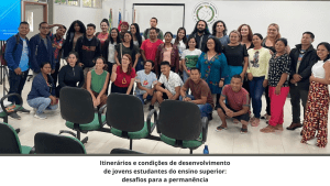 Fapeam Itinerarios e condicoes de desenvolvimento de jovens estudantes do ensino superior desafios para a permanencia Foto Arquivo Iolete Ribeiro 1 300x169 1